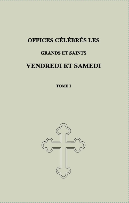 Offices Vendredi et Samedi saints Tome 1