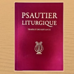 Psautier liturgique, traduit des Septante